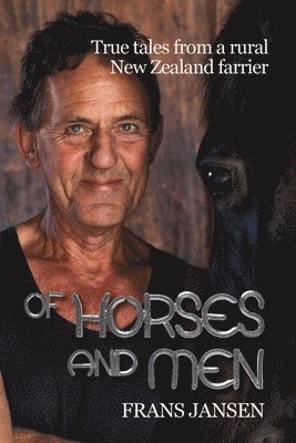 Frans Jansen - Of Horses and Men, Häftad