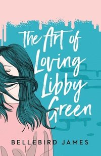 bokomslag Art of Loving Libby Green