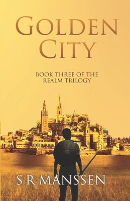 Golden City: The Realm Trilogy Book Three 1