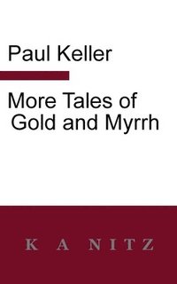bokomslag More Tales of Gold and Myrrh