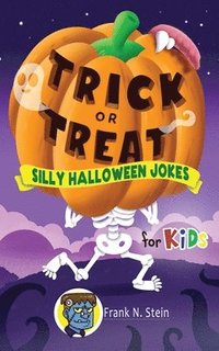 bokomslag Trick or Treat Silly Halloween Jokes for Kids
