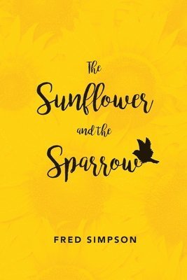 The Sunflower and the Sparrow 1