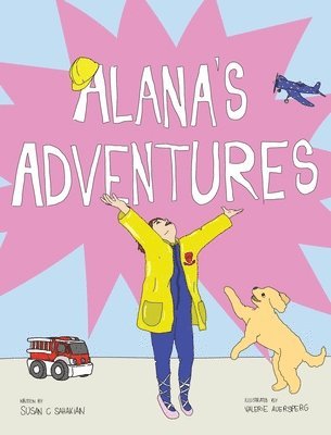 Susan C Sahakian, Susan C. Sahakian, C Sahakian, Susan - Alana's Adventures, Inbunden