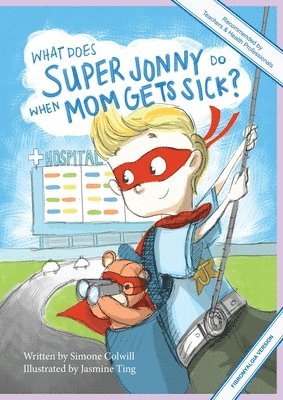bokomslag What Does Super Jonny Do When Mom Gets Sick? (FIBROMYALGIA version).