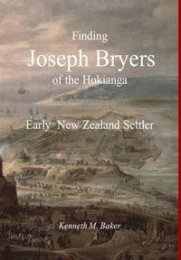 bokomslag Finding Joseph Bryers of the Hokianga - Early New Zealand Settler