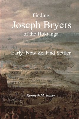 bokomslag Finding Joseph Bryers of the Hokianga - Early New Zealand Settler