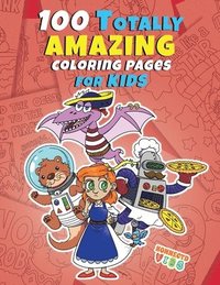 bokomslag 100 Totally Amazing Coloring Pages for Kids