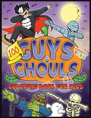 100 Guys and Ghouls Coloring Book for Kids 1