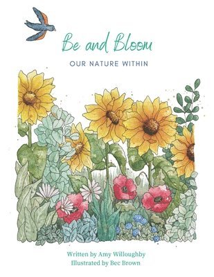 Be and Bloom - our nature within 1