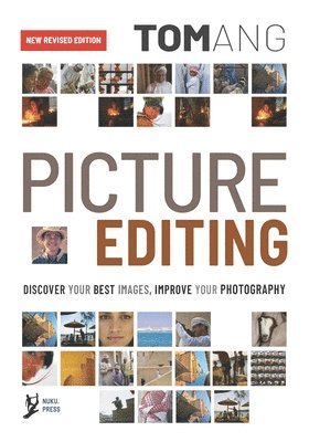 Picture Editing: Discover your best images, improve your photography 1