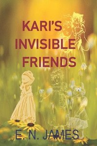 bokomslag Kari's Invisible Friends
