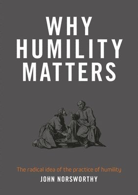 Why Humility Matters 1