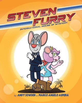 Steven Furry - International Mouse of Mystery 1