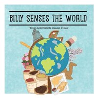 bokomslag Billy Senses The World