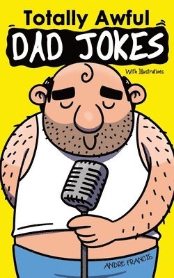 Andre Francis - Totally Awful Dad Jokes, Häftad