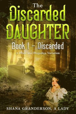 The Discarded Daughter Book 1 - Discarded 1