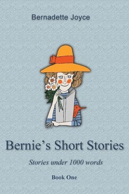 bokomslag Bernie's Short Stories (Under a 1000 words)