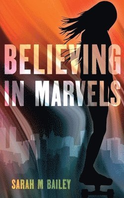 bokomslag Believing In Marvels