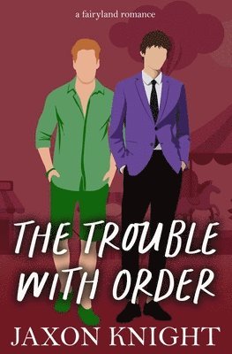 bokomslag The Trouble with Order: A gay MM contemporary sweet romance