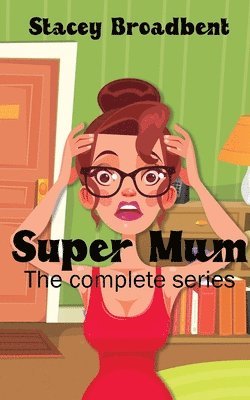 Stacey Broadbent - Super Mum, Häftad