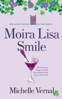 bokomslag Moira Lisa Smile, Book 2 The Guesthouse on the Green