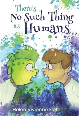 Helen Vivienne Fletcher - There's No Such Thing As Humans, Inbunden