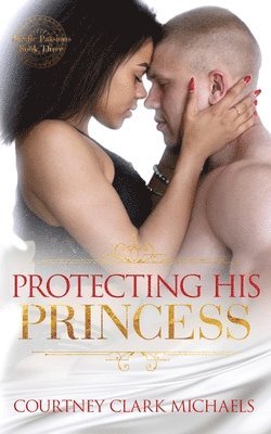 Protecting His Princess 1