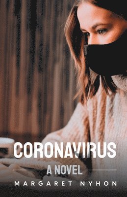 Margaret Nyhon - Coronavirus - A Novel, Häftad