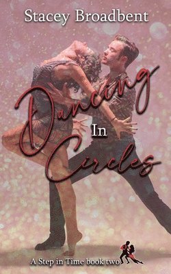 Stacey Broadbent - Dancing in Circles, Häftad