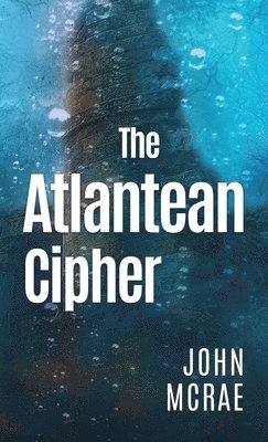 John McRae, John Mcrae - Atlantean Cipher, Inbunden