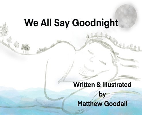We All Say Goodnight 1