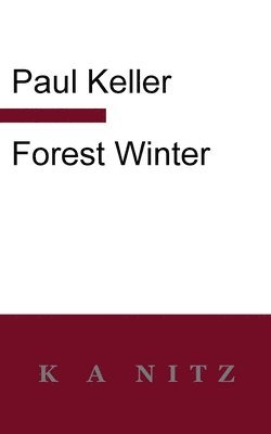 Paul Keller - Forest Winter, Häftad