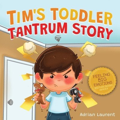 Tim's Toddler Tantrum Story 1