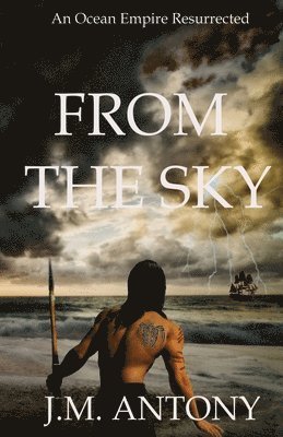 J M Antony, J. M. Antony, J.M. Antony - From The Sky, Häftad