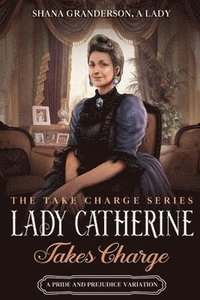 bokomslag Lady Catherine Takes Charge