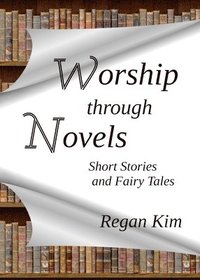 bokomslag Worship Through Novels