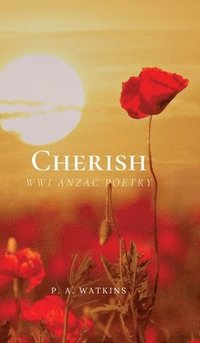 bokomslag Cherish: WWI ANZAC Poetry