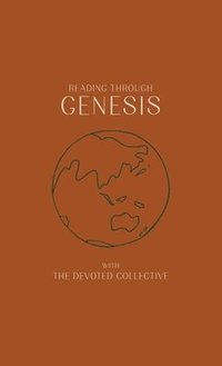 bokomslag Reading Through Genesis With The Devoted Collective