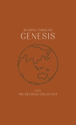 bokomslag Reading Through Genesis With The Devoted Collective