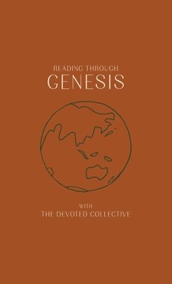 Reading Through Genesis With The Devoted Collective