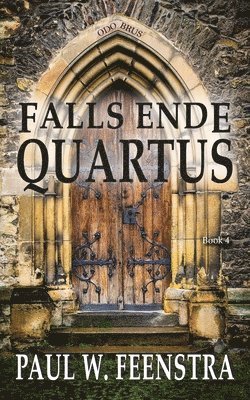 Paul W. Feenstra - Falls Ende - Quartus: Quartus, Häftad