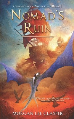 bokomslag Nomad's Ruin (Chronicles of Alcabaza Book 3)