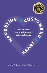 bokomslag Marketing = Customers + Heart
