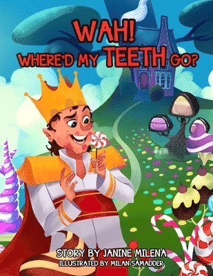 WAH! Where'd my teeth go? 1
