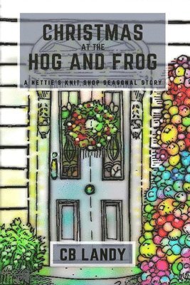 Cb Landy, CB Landy - Christmas at the Hog and Frog, Häftad