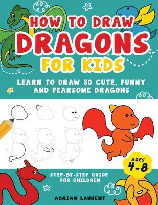 How to Draw Dragons for Kids 4-8 1