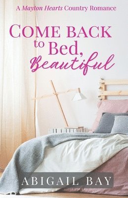 Come Back to Bed, Beautiful 1