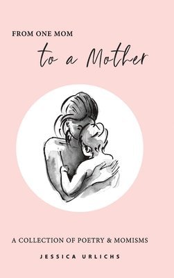 bokomslag From One Mom to a Mother