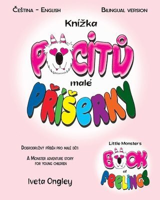 bokomslag Little Monster's Book of Feelings/Knízka pocit? malé P?íserky