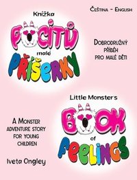 bokomslag Little Monster's Book of Feelings/Knzka pocit&#367; mal P&#345;serky (bilingual Edition)